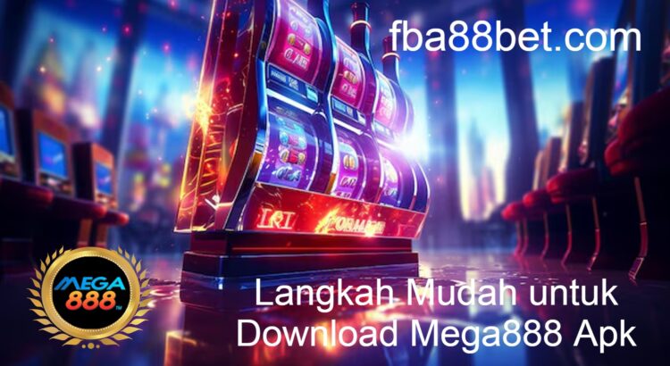 Download Mega888 Apk